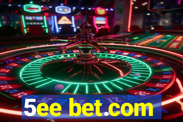 5ee bet.com